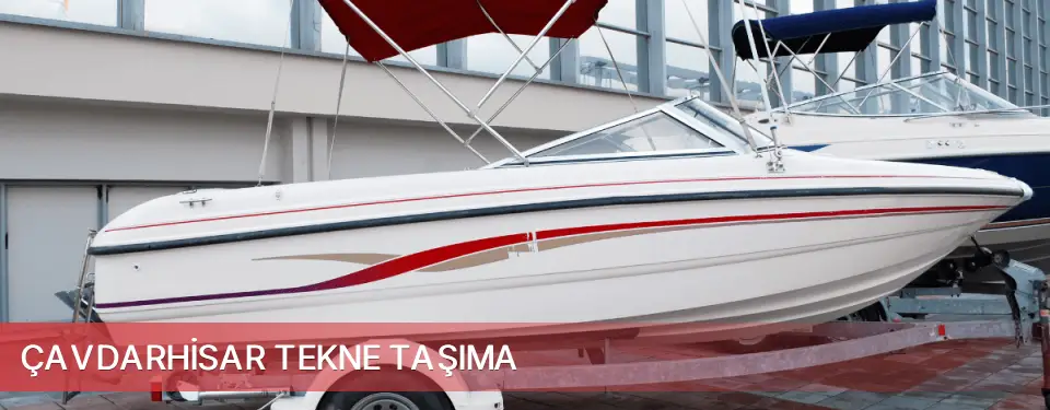 Çavdarhisar İlçemi Tekne Taşıma